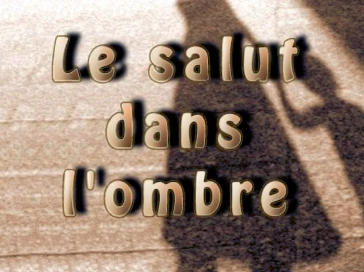 Le salut dans l'ombre